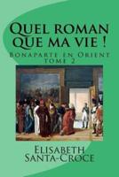 Quel Roman Que Ma Vie ! Tome 2