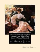 The Golden Bowl Complete Volume I and II, by Henry James (Penguin Classics)