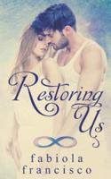 Restoring Us