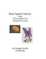 Bead Tapestry Patterns Loom A True Dandy Lion Portrait of a Lilac