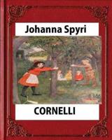 CORNELLI by Johanna Spyri, Translated by Elisabeth P.Stork