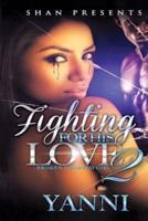 Fighting for His Love 2