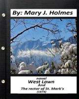 West Lawn, and The Rector of St. Mark's (1874) NOVEL by Mary J.Holmes