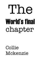 The World's Final Chapter