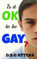 Is It Ok to Be Gay?