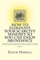 How To Eliminate Your SCARCITY MINDSET So You Can ENJOY ABUNDANCE
