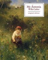 My Antonia (Original Edition)
