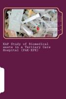 Kap Study of Biomedical Waste in a Tertiary Care Hospital (Pak-Kpk)