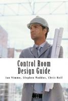 Control Room Design Guide