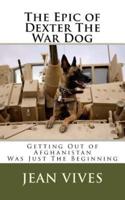 The Epic of Dexter the War Dog