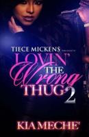 Lovin' The Wrong Thug 2