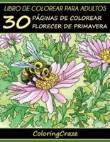 Libro de Colorear para Adultos: 30 Páginas de Colorear Florecer de Primavera