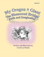 My Oregon Giant The Blossomed Bridge