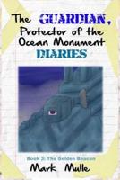 The Guardian, Protector of the Ocean Monument Diaries (Book 3)