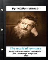 The World of Romance. By William Morris