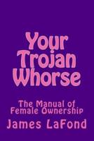 Your Trojan Whorse