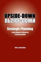 Upside-Down Strategic Planning