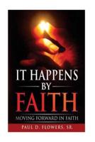 It Happens by Faith