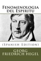 Fenomenologia Del Espiritu (Spanish Edition)