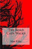 The Road Cain Walks