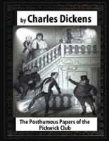 The Posthumous Papers of the Pickwick Club, by Charles Dickens