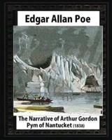 The Narrative of Arthur Gordon Pym of Nantucket (1838), by Edgar Allan Poe