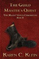 The Guild Master's Quest: The Chronicles of the Mages' Guild Book 2