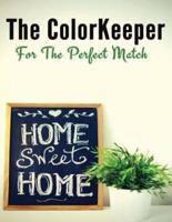 The ColorKeeper: For The Perfect Match.