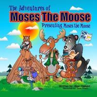 The Adventures of Moses the Moose