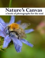 Nature's Canvas, a Book of Photographs for the Soul