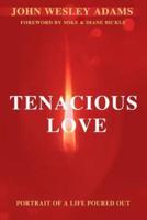 Tenacious Love