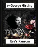 Eve's Ransom (1895), by George Gissing (Novel)