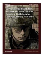 Technical Guide 230 Environmental Health Risk Assessment and Chemical Exposure Guidelines for Deployed Military Personnel
