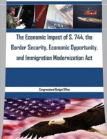 The Economic Impact of S. 744, the Border Security, Economic Opportunity, and Immigration Modernization ACT