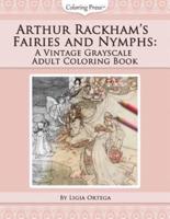 Arthur Rackham's Fairies and Nymphs