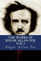 The Works of Edgar Allan Poe Vol.1