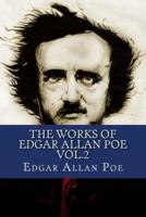 The Works of Edgar Allan Poe Vol.2
