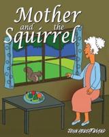 Mother and the Squirrel