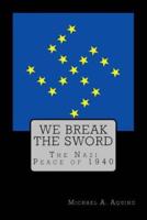 We Break the Sword