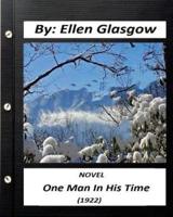 One Man In His Time (1922) NOVEL By