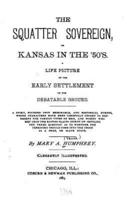 The Squatter Sovereign, Or, Kansas in the '50'S