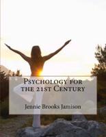 Psychology for the 21st Century