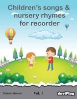 Children's Songs & Nursery Rhymes for Recorder. Vol 1.