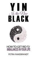Yin Is the New Black