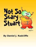 Not So Scary Stuart