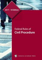 Federal Rules of Civil Procedure 2017-2018