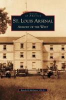 St. Louis Arsenal:: Armory of the West