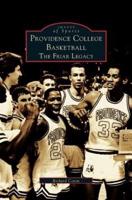Providence College Basketball:: The Friar Legacy