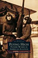 Flying High: Pioneer Women in American Aviation