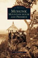 Mohonk:: Mountain House and Preserve